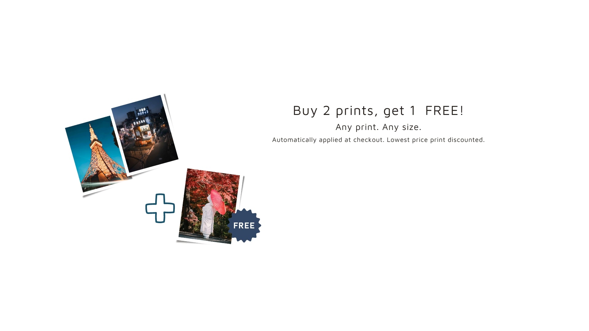 Buy 2 Prints Get 1 Print for Free